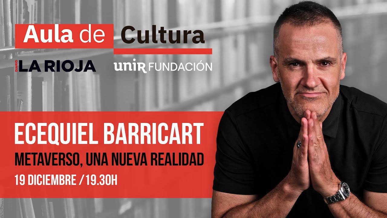 Ecequiel Barricart - Metaverso, una nueva realidad | AULA DE CULTURA