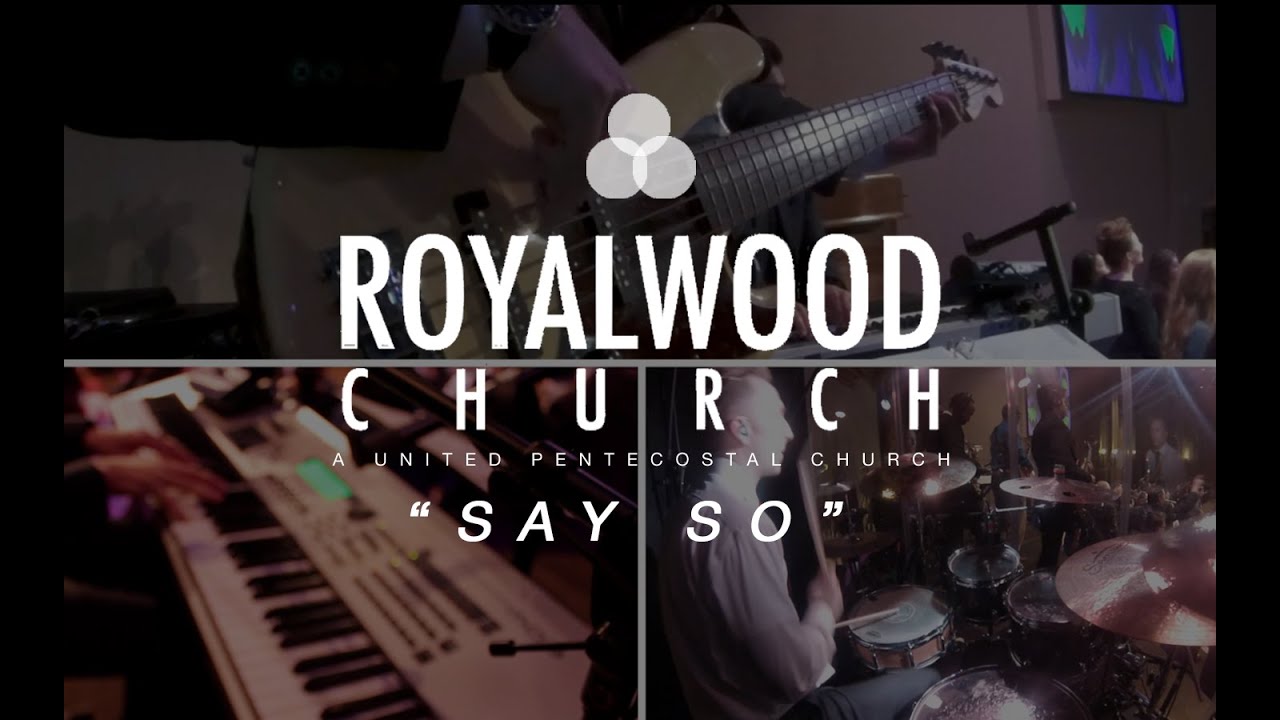 Say So // Israel Houghton // Royalwood Church