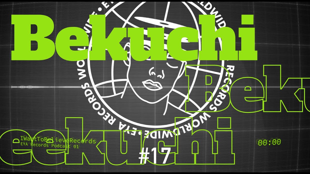 🌀 Bekuchi - EYA Records Podcast 17 | Raw Hypnotic Techno & Tribal Grooves