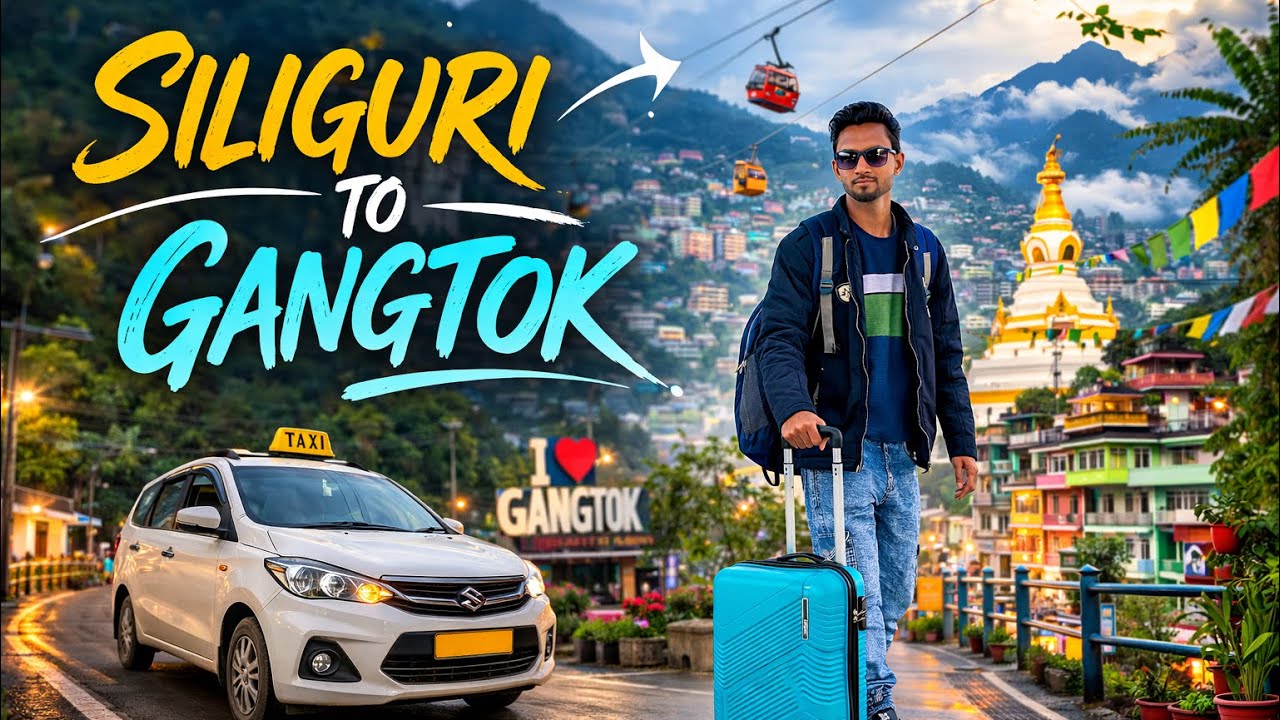 Siliguri to Gangtok by Car | Siliguri se Gangtok kaise Jaaye | Ep - 3