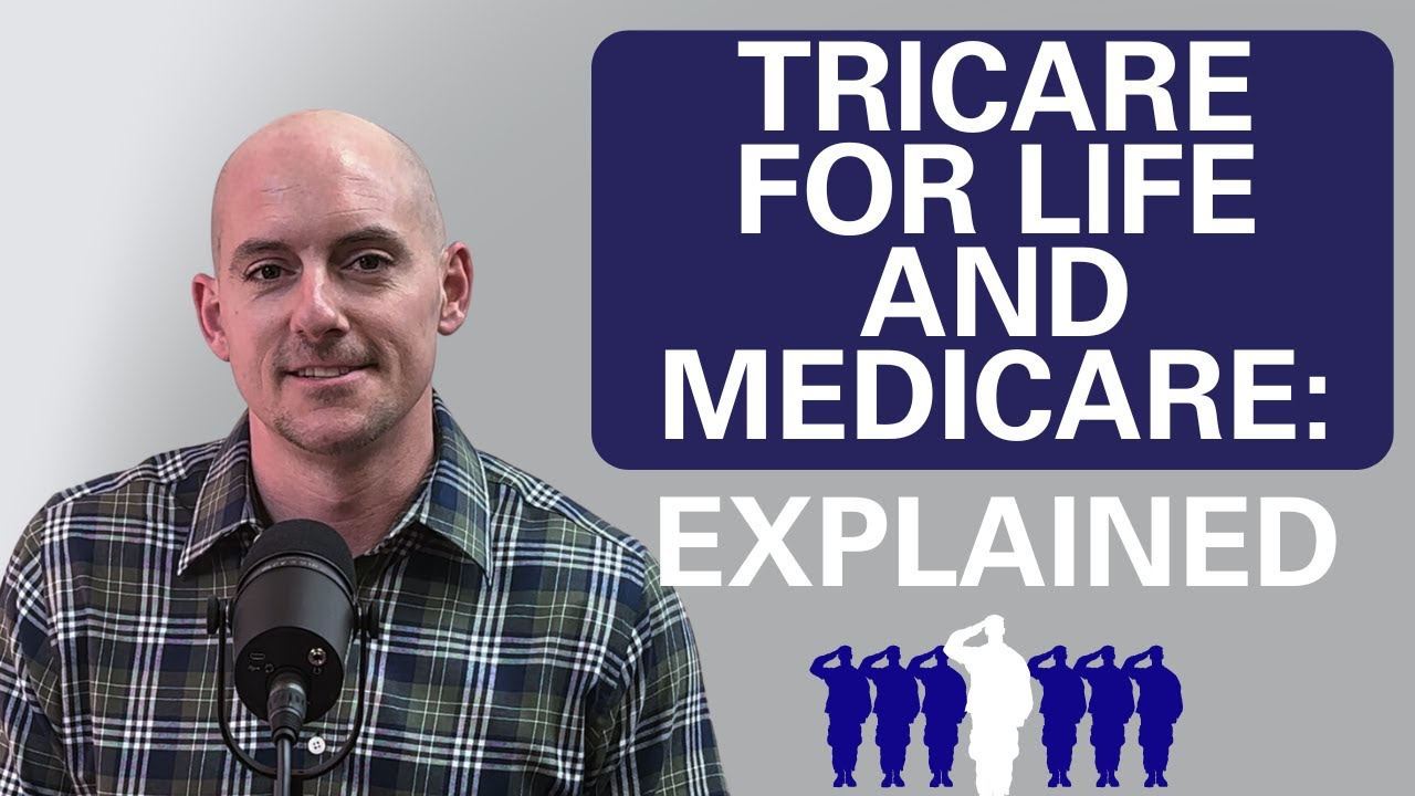 TRICARE For Life and Medicare: Explained