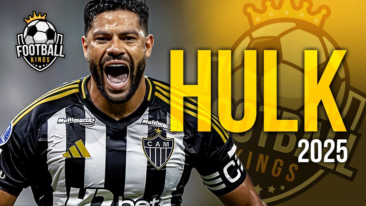 Hulk 2025 ● Atlético-MG ► Ultimate Skills, Assists & Goals | HD