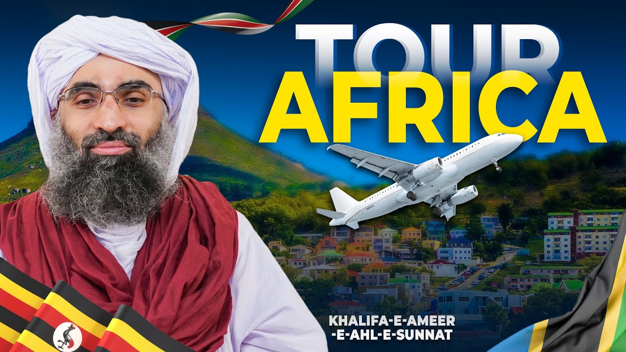 Maulana Ubaid Raza Attari Tour To Africa | Africa Tour 2024