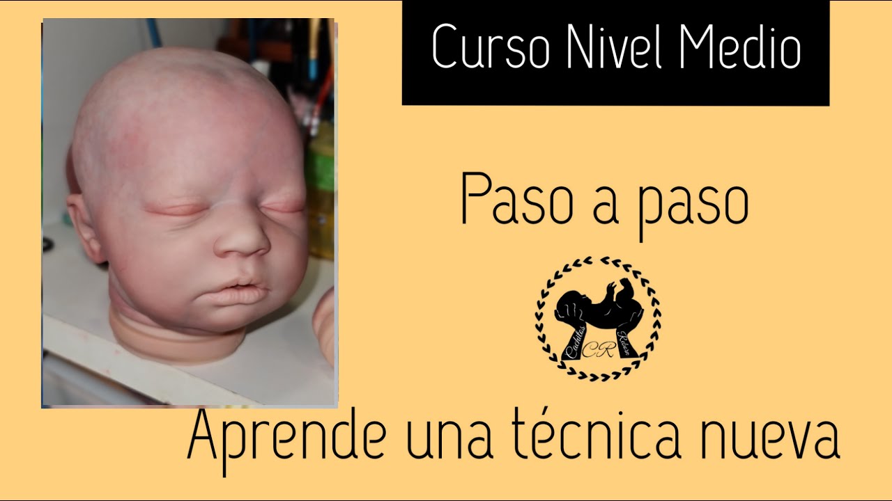 Curso Bebé Reborn /// Nivel Medio /// decimocuarto, decimoquinto y decimosexto.