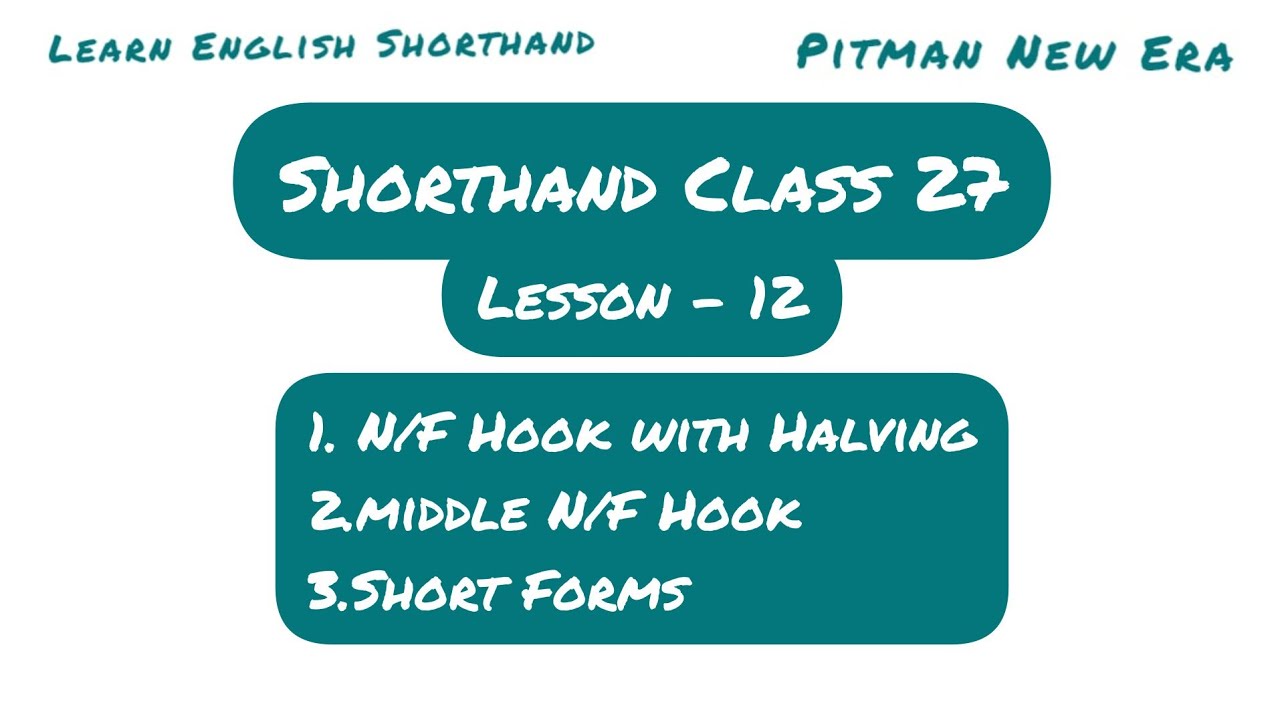 Shorthand Class 27 || Hook N/F || Shorthand Hook N/F ||