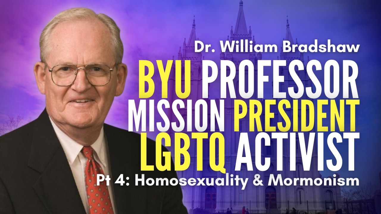 Mormon Stories #212: Dr. William Bradshaw Part 4 of 5 - Homosexuality and the LDS Church