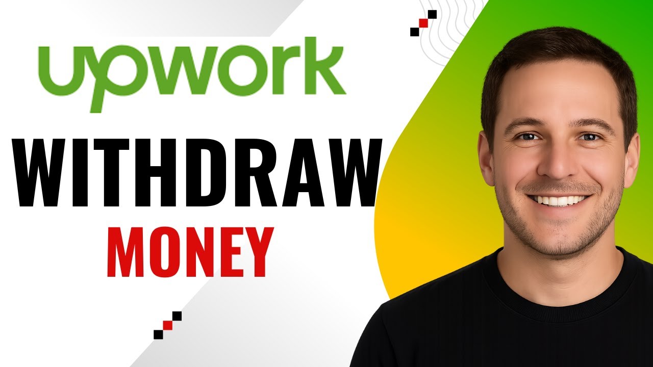 How to Withdraw Money from Upwork &ndash; Get Paid Fast