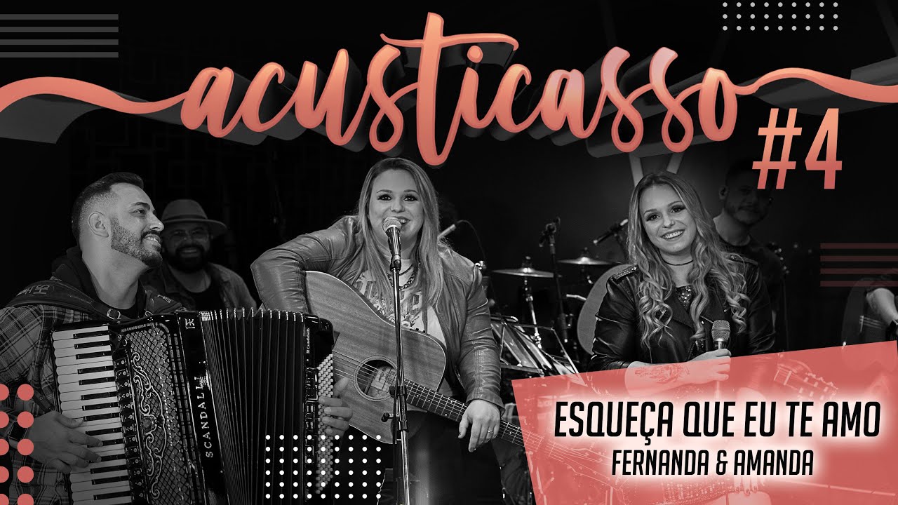 Esqueça Que Eu Te Amo - Fernanda e Amanda (cover) ACUSTICASSO #4
