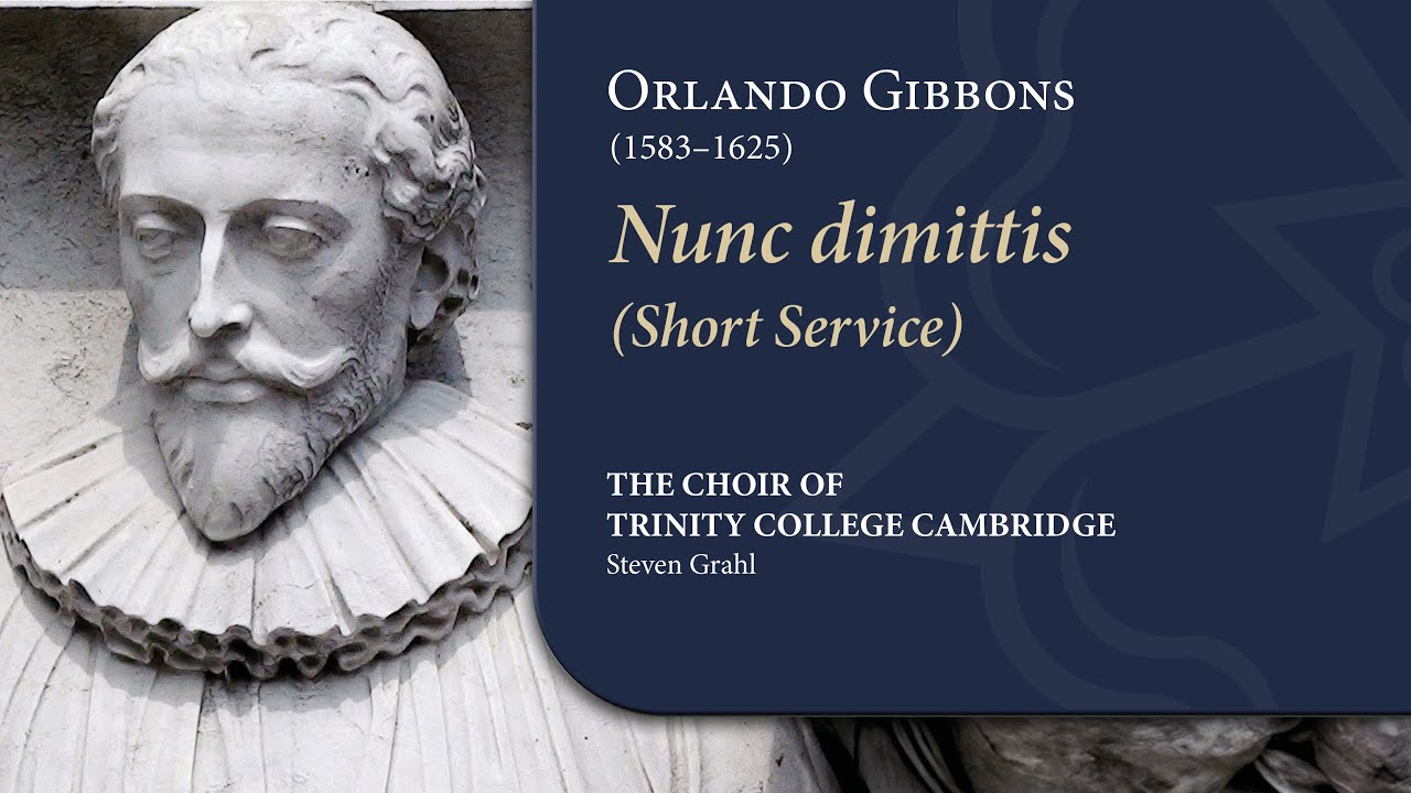 Gibbons - Nunc Dimittis (Short Service) | The Choir of Trinity College Cambridge