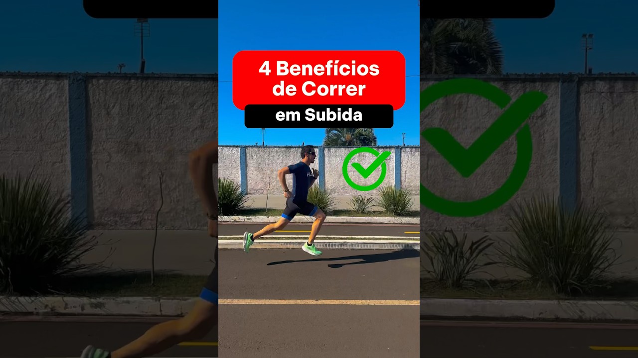 4 Benef&iacute;cios de Correr em Subida