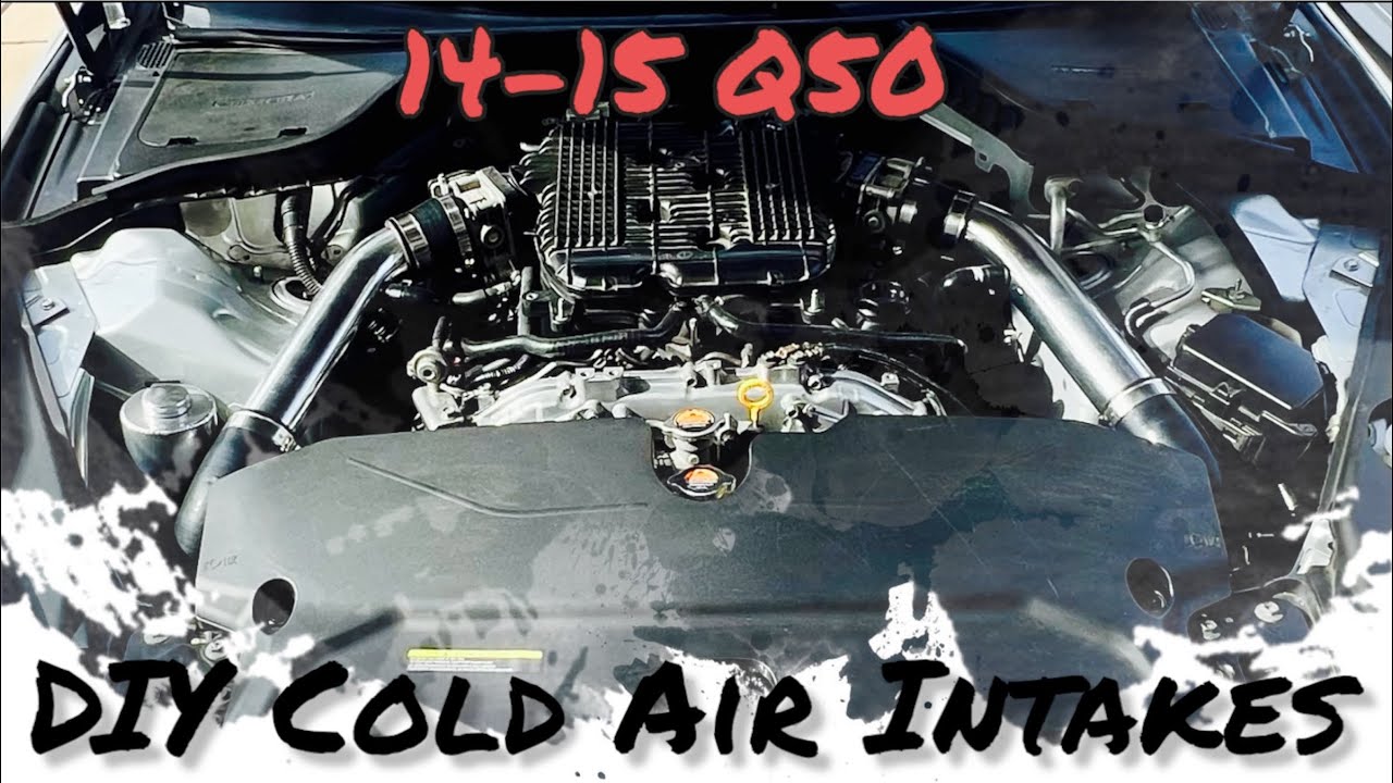 14-15 Infiniti Q50 DIY Custom Cold Air Intakes  V2
