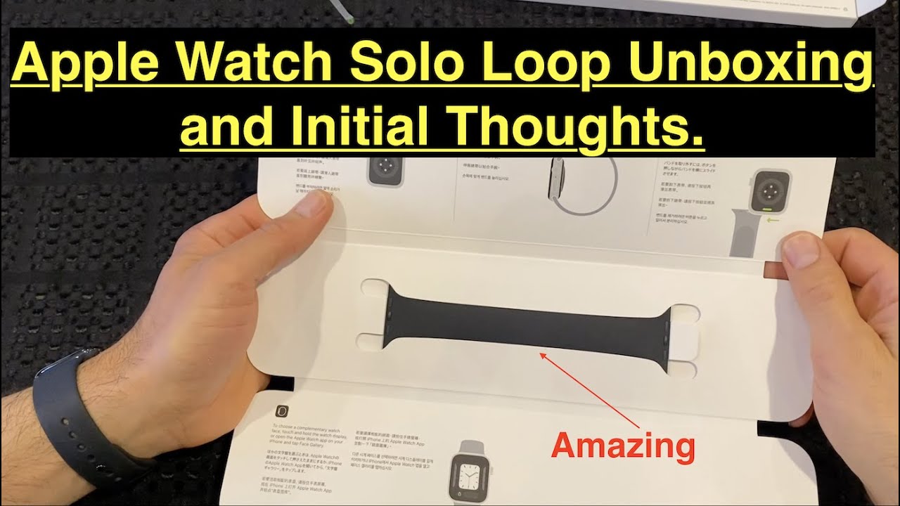 Apple Watch Solo Loop Band Unboxing and Initial Thoughts.