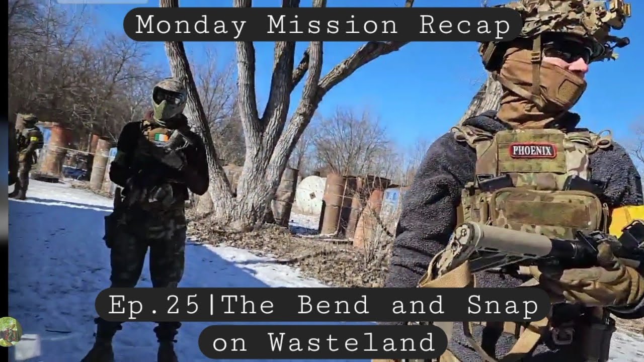 Monday Mission Recap Ep.25| The Bend and Snap on Wasteland 