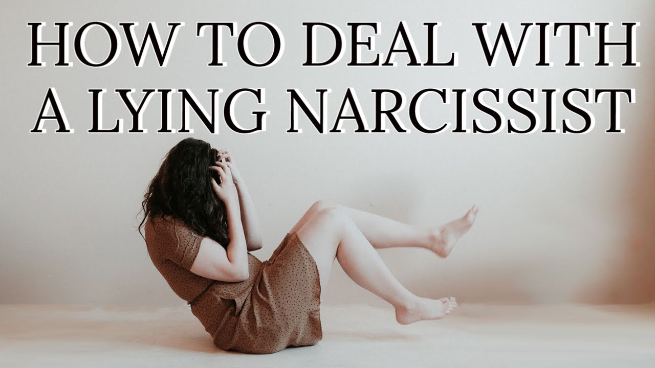 HOW TO DEAL WITH A LYING NARCISSIST