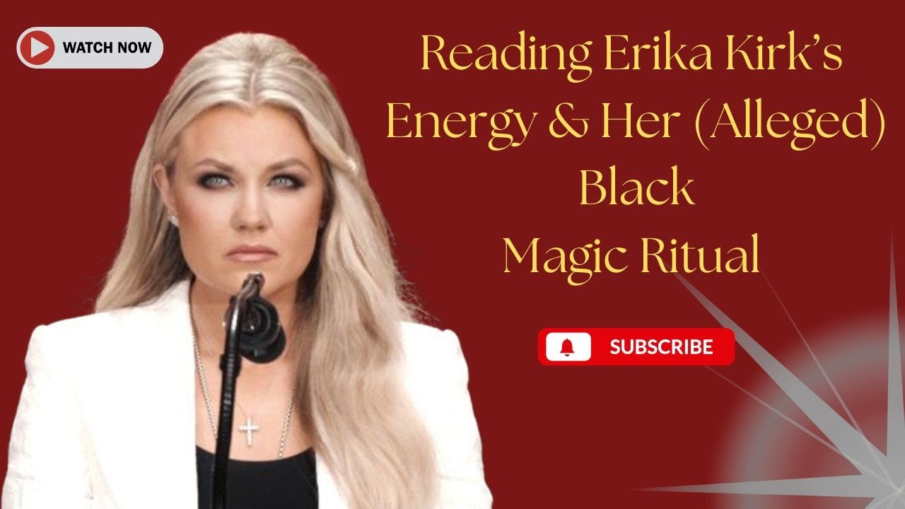 Reading Erika Kirk's Energy & Her (Alleged) Black Magic Ritual.  Are We in Trouble?  #erikakirk