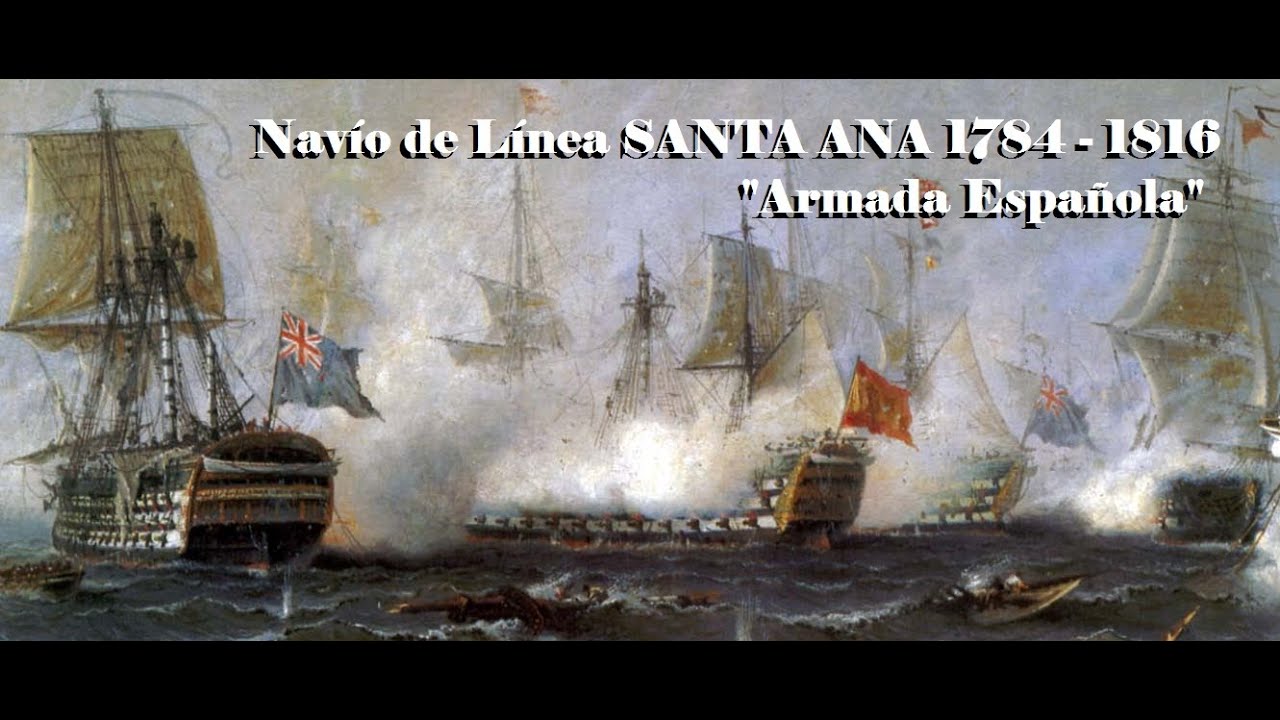 Navío de Línea SANTA ANA 1784 - 1816 