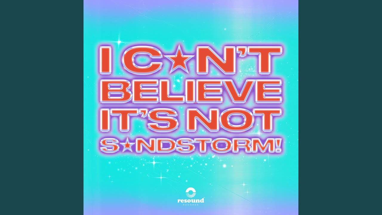 I CAN'T BELIEVE IT'S NOT SANDSTORM! (feat. PAUL LE BÀY) (Extended Mix)