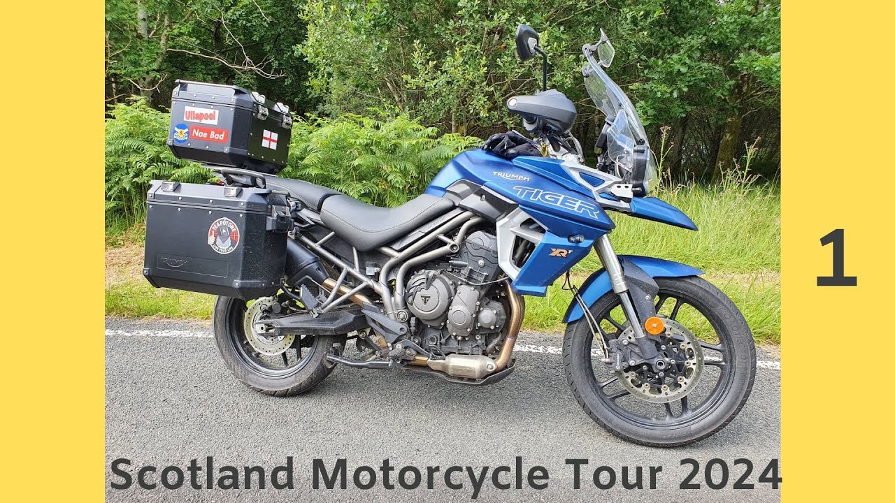 Scotland Motorcycle Tour 2024 Part 1