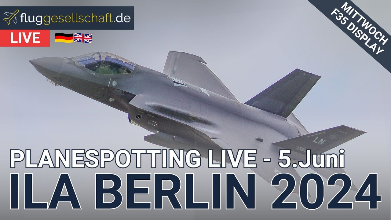 LIVE Planespotting Berlin BER 🐻 | ILA Flugshow 2024 | Mittwoch 5. Juni #livestream