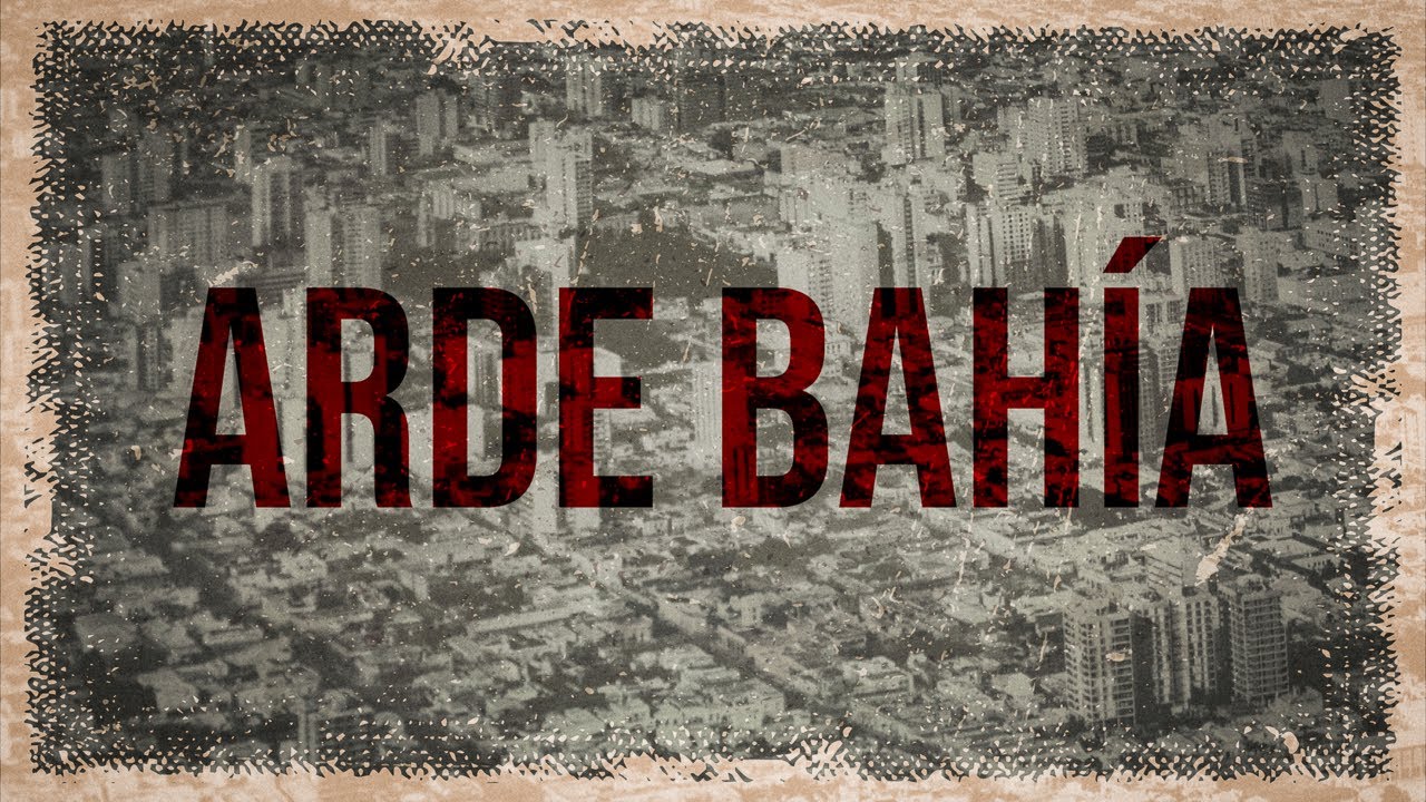 Arde Bah&iacute;a | Trailer Oficial