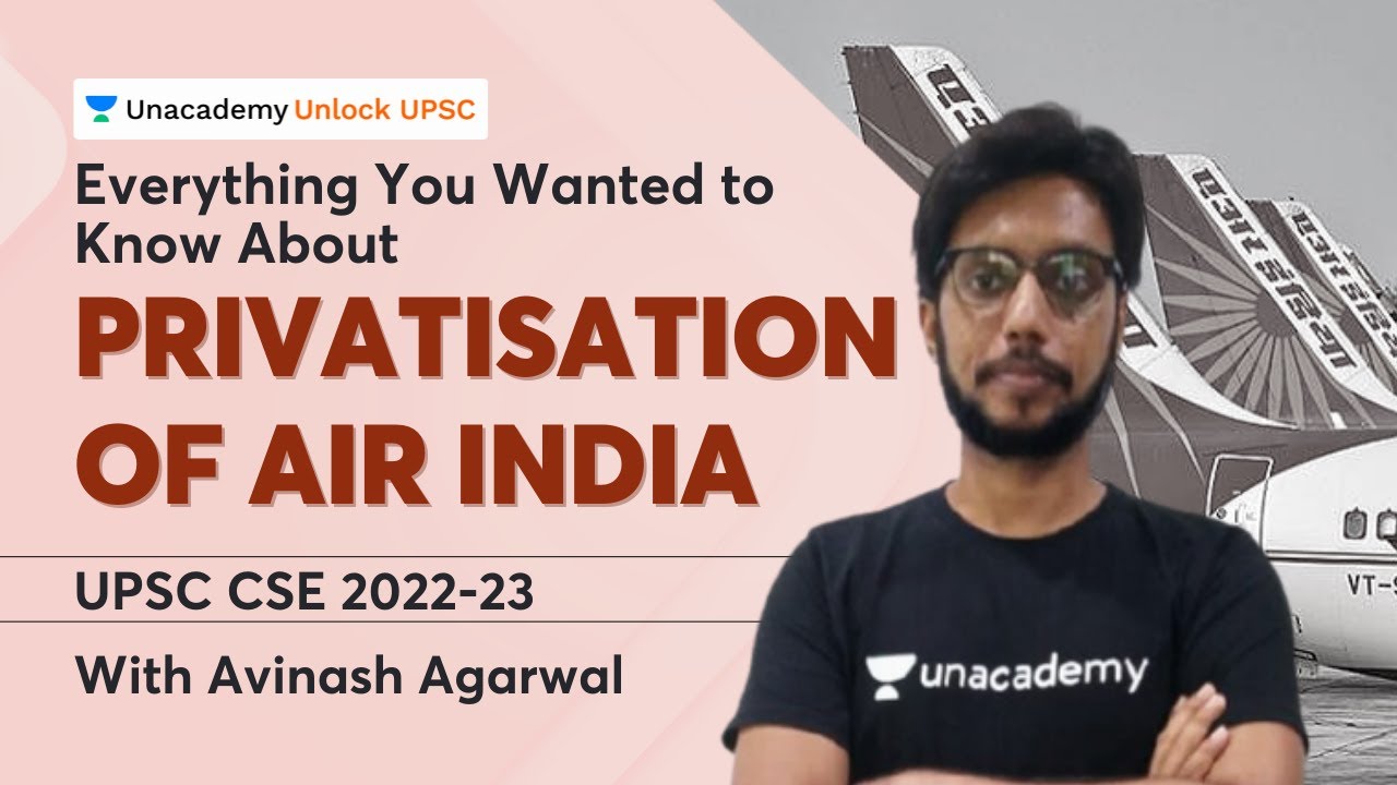 Everything You Wanted To Know About Privatisation of Air India| UPSC CSE 2022-23 |By Avinash Agarwal