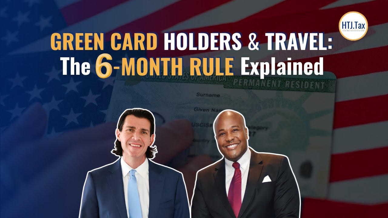 Green Card Holders & Travel: The 6-Month Rule Explained