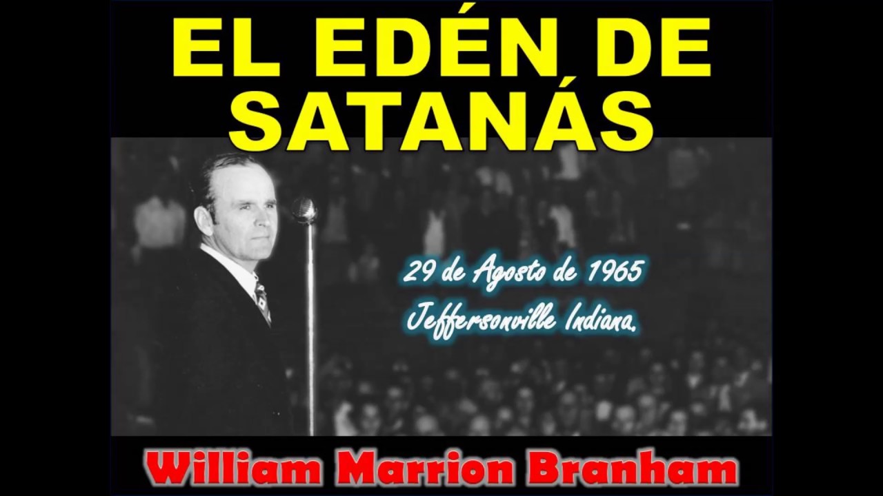 El Edén de Satanás - Por William Marrion Branham