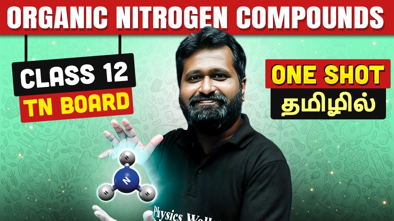 ORGANIC NITROGEN COMPOUNDS in One Shot | CHEMISTRY in Tamil | CLASS 12 TN Board