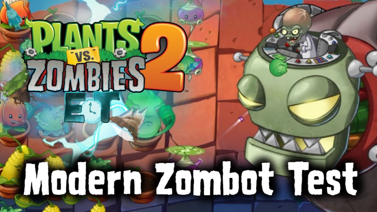 PvZ2 EoT Modern Zombot Test (Outdated)