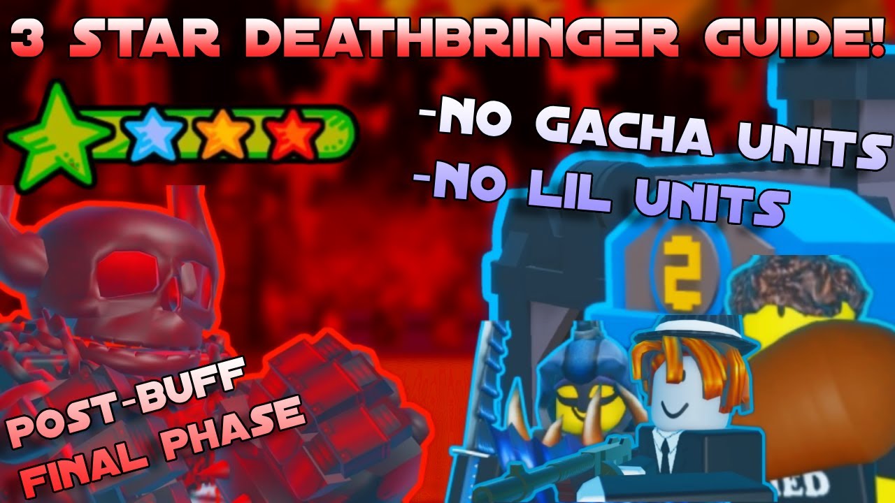 TONYs GUIDE TO 3 STAR DEATHBRINGER! (Post-Buff Final Phase, NO Gacha/LIL Units)