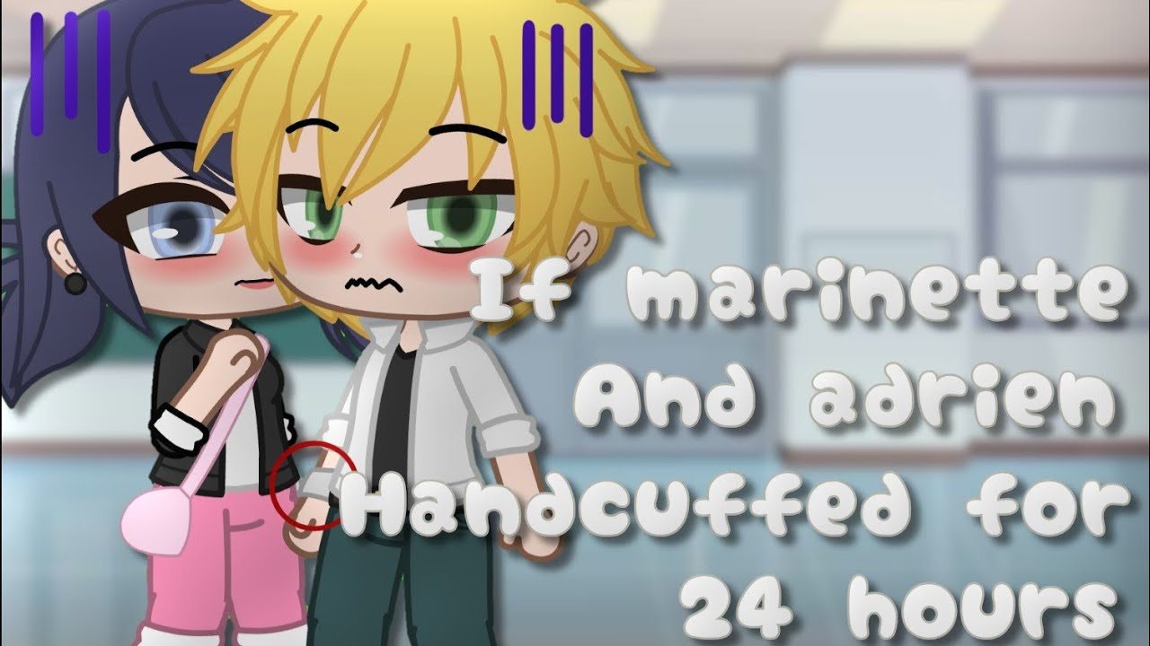 If marinette and adrien handcuffed for 24 hours ||Miraculous Ladybug [MLB] skit|| Gacha Club |part2|