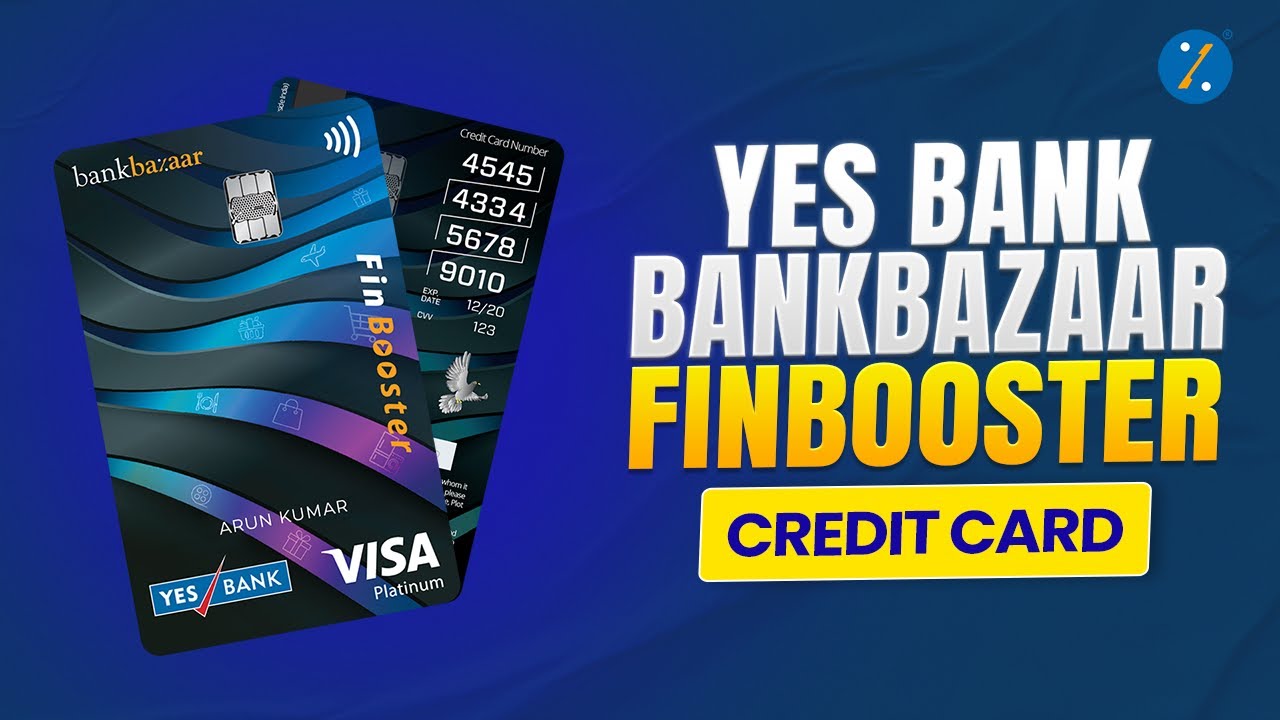 YES Bank - BankBazaar Finbooster Co-branded Credit Card | Features & Benefits | Apply Now