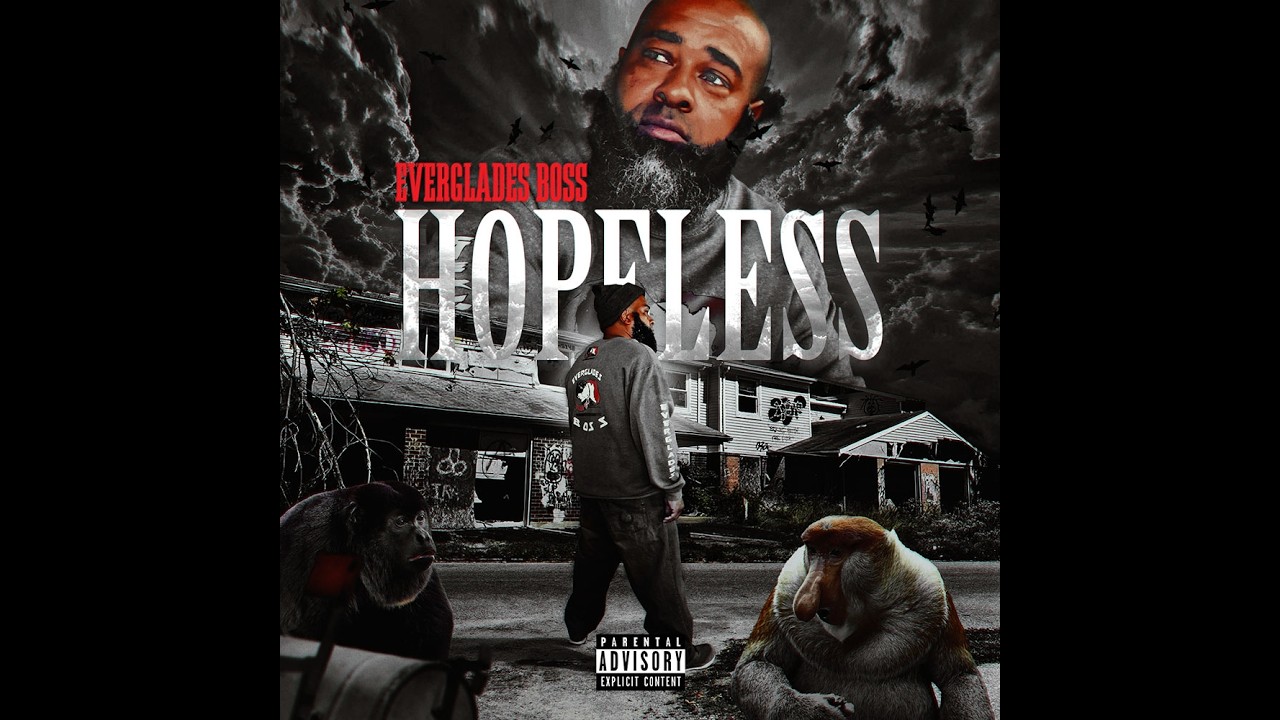 HOPELESS by Everglades Boss
