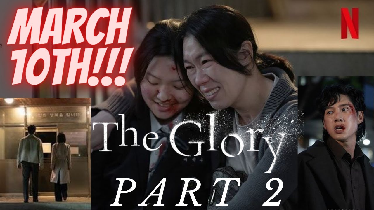 NETFLIX THE GLORY PART 2 RELEASE DATE REVEALED!!! SEASON 2 IS COMING MARCH 10TH