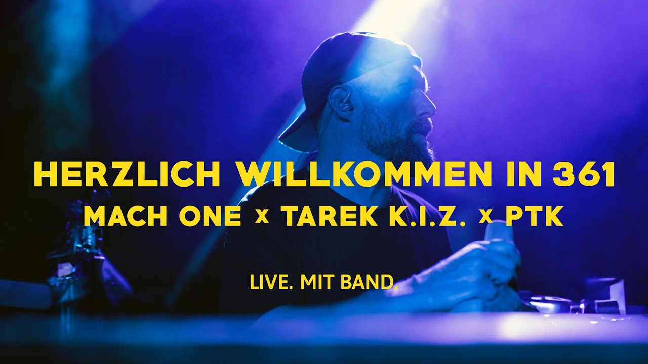 MACH ONE x TAREK K.I.Z. x PTK - LIVE - HERZLICH WILLKOMMEN IN 361 - Komm, wir treffen uns am Schlesi