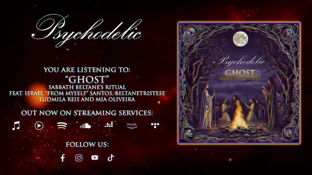 Psychodelic - Ghost (Sabbath Beltane's Ritual) (Official Audio)
