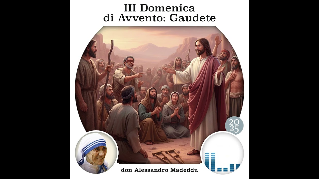 Terza Domenica di Avvento: Gaudete