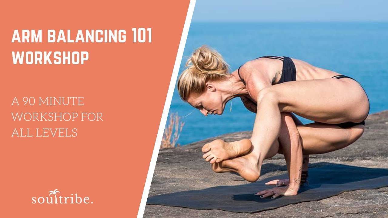 90 minute Arm Balancing Workshop