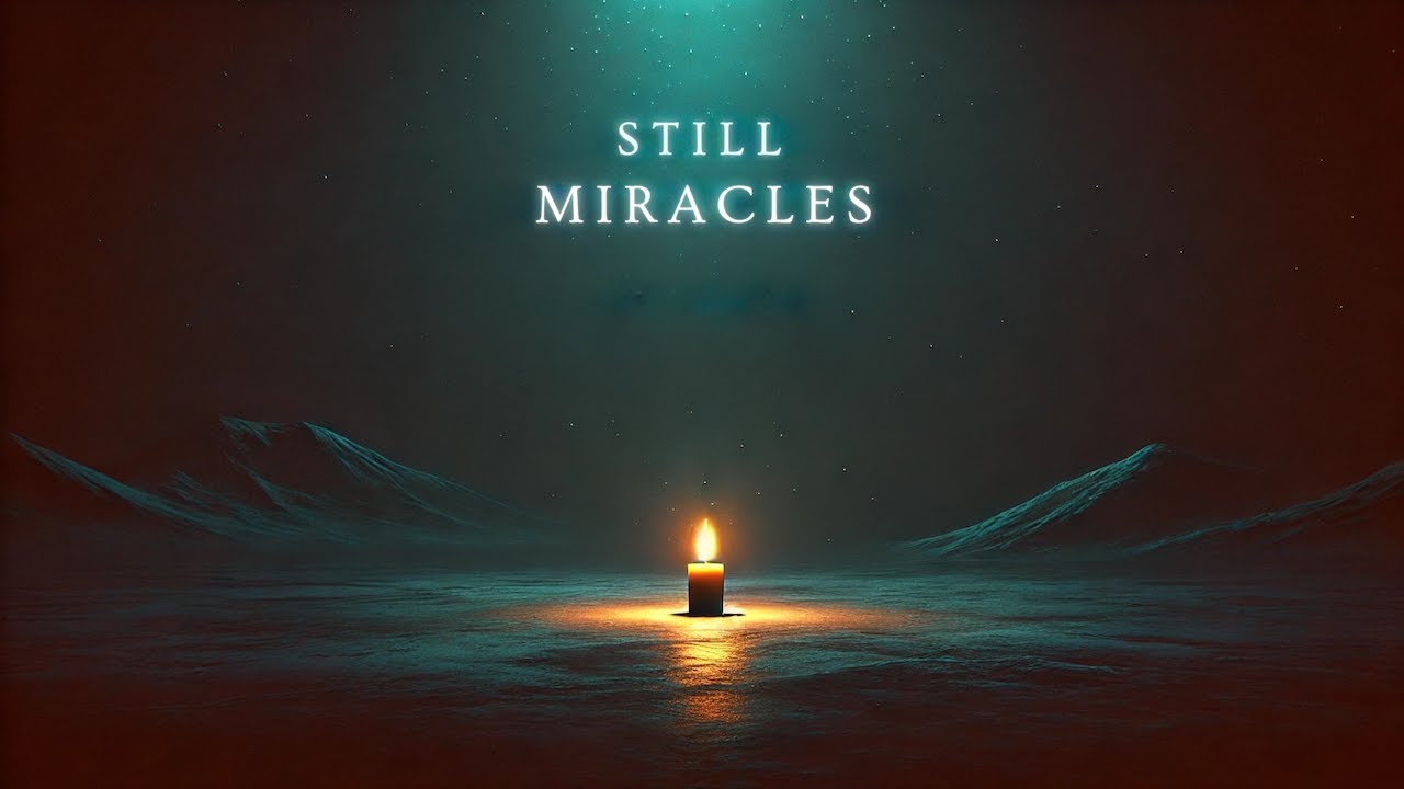 Still Miracles // Week 1 // Message