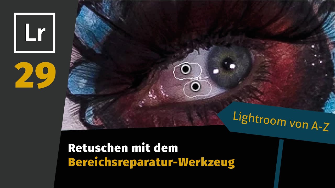 Lightroom Tutorial von A-Z Teil 29: Retuschen mit dem Bereichsreparatur-Werkzeug