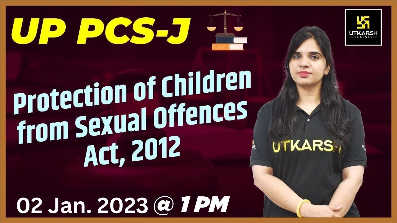 Protection of Children from Sexual Offences Act, 2012 | For UPPCS-J | By Rekha Ma'am