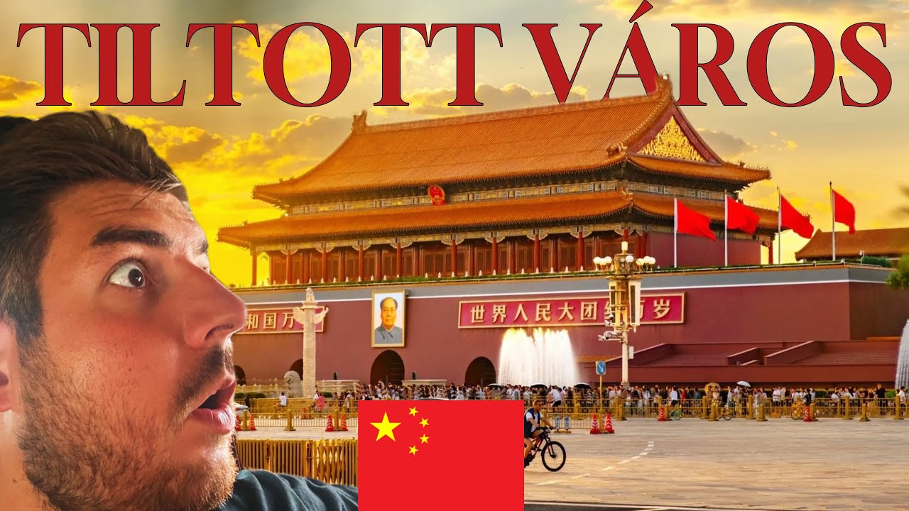 BEJUTOTTAM A TILTOTT VÁROSBA 🇨🇳 PEKING