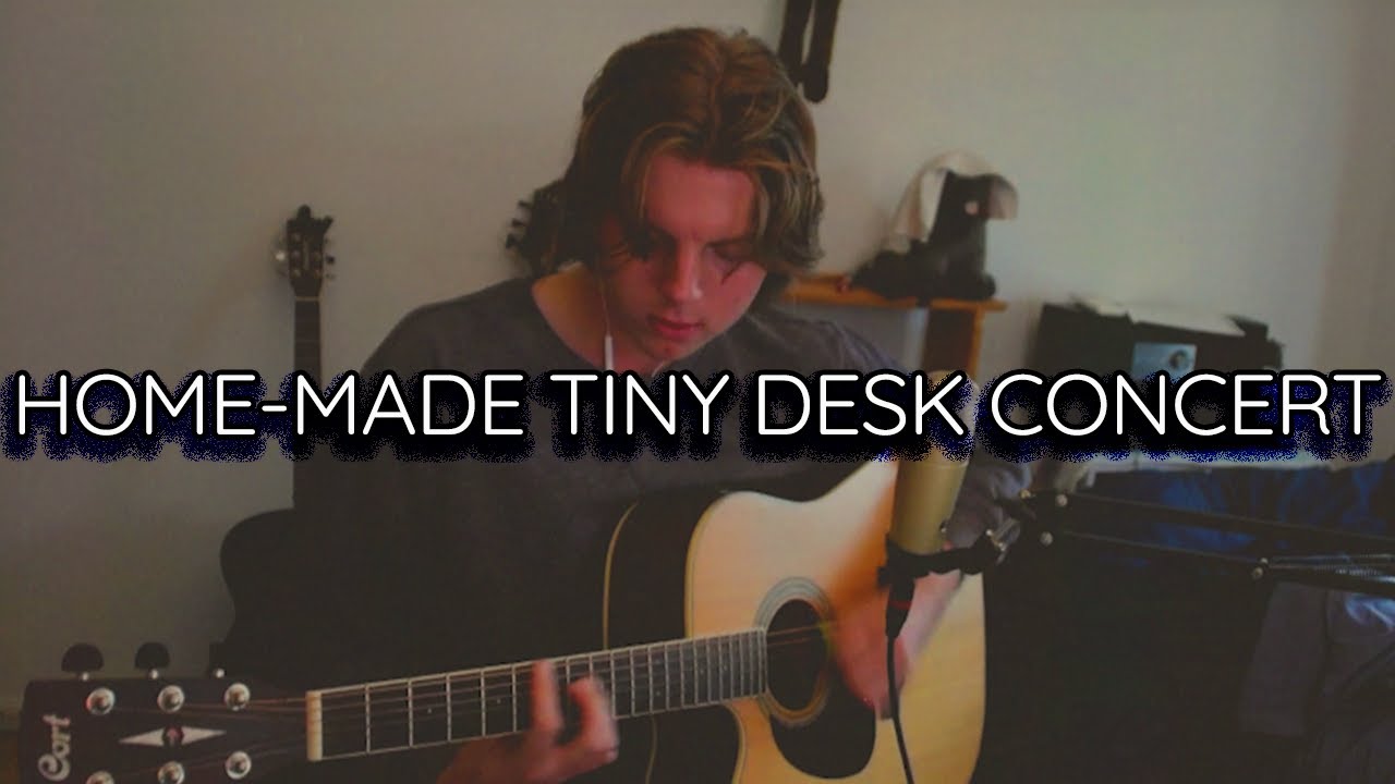 My Home-made Tiny Desk Concert - Paterick