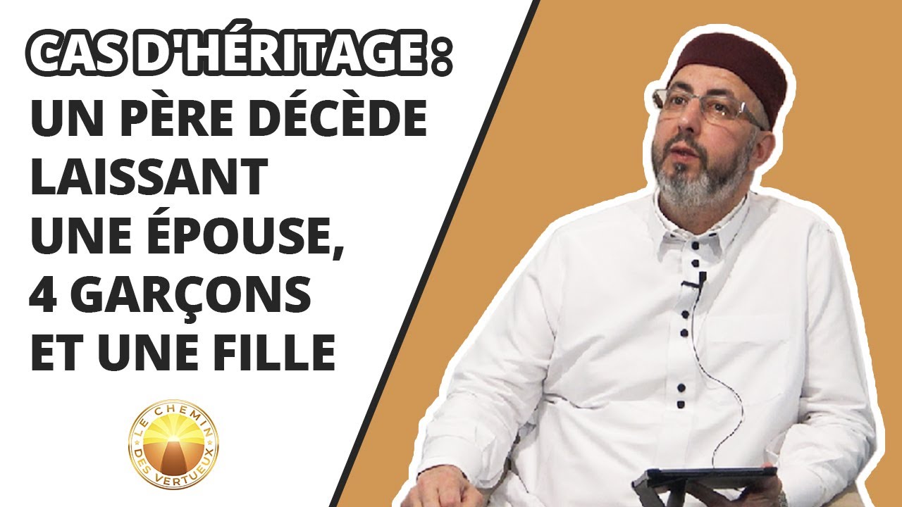 Cas d'héritage : Un père décède laissant une épouse, 4 garçons et une fille
