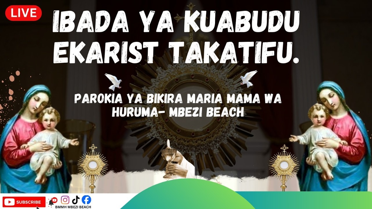 LIVE: IBADA YA KUABUDU EKARISTI TAKATIFU PAROKIA YA BMMH MBEZI BEACH
