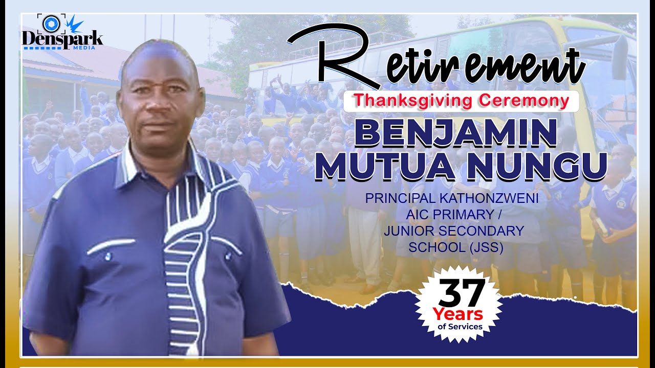Retirement /Thanksgiving ceremony for Benjamin Mutua Nungu