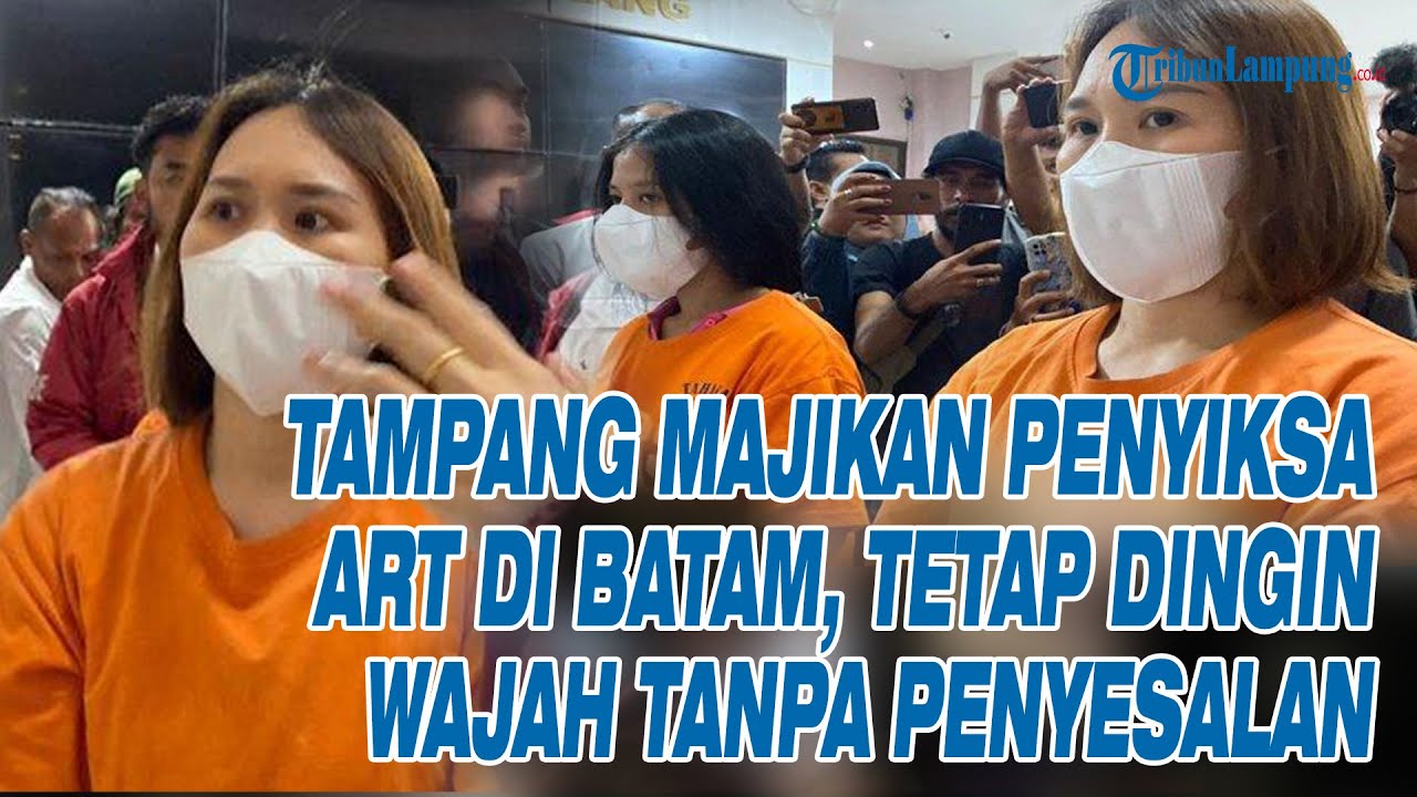 TAMPANG Majikan Penyiksa ART di Batam, Tetap Dingin Wajah Tanpa Penyesalan