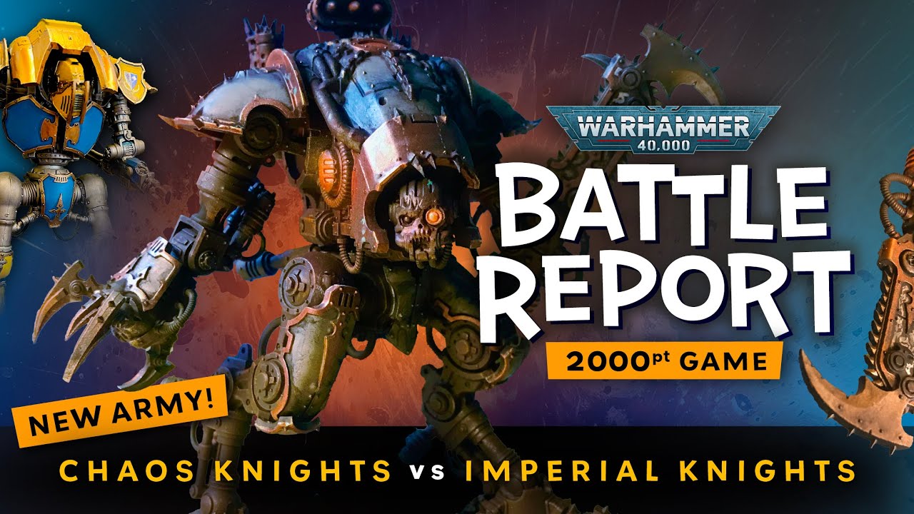 40K Joust! Chaos Knights vs Imperial Knights | Warhammer 40,000 Battle Report 2000 Points