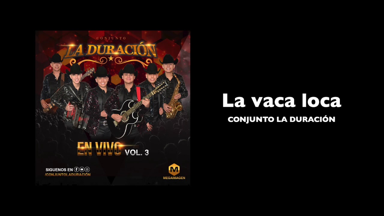 La vaca loca - Conjunto La Duraci&oacute;n
