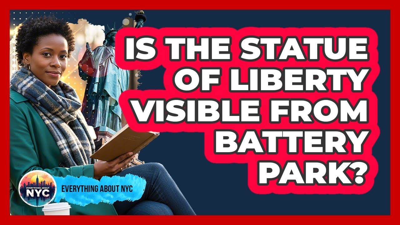 Is The Statue Of Liberty Visible From Battery Park?